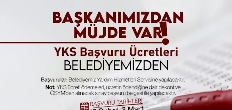 YKS BAŞVURU ÜCRETLERİ BELEDİYEMİZDEN